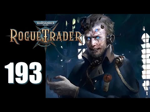 Warhammer 40k Rogue Trader Ep 193 Careless Whisper 