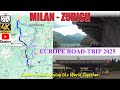 🎥🇮🇹🇨🇭 DASHCAM [4K] Milan to Zurich | Italy to Switzerland | Europe Road Trip with Chapters