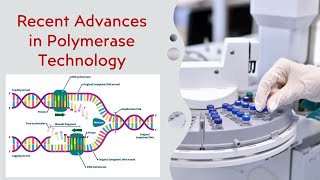 Polymerase Technology and its Role in Modern Biotechnology - Explained in 9 Minutes