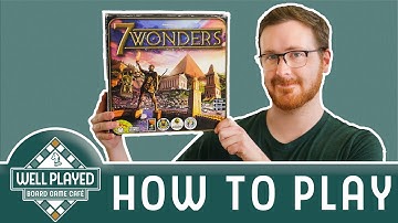 How To Play 7 Wonders - Board Game Tutorial by Well Played Board Game Café
