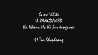 Video thumbnail of "Shillong band - Snow White - 3) Tur Shaphrang"