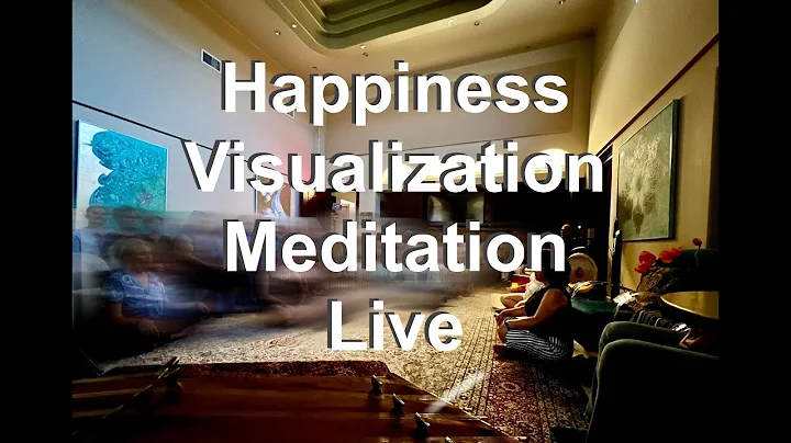 Happiness Visualization Meditation - Live 7/29/2022