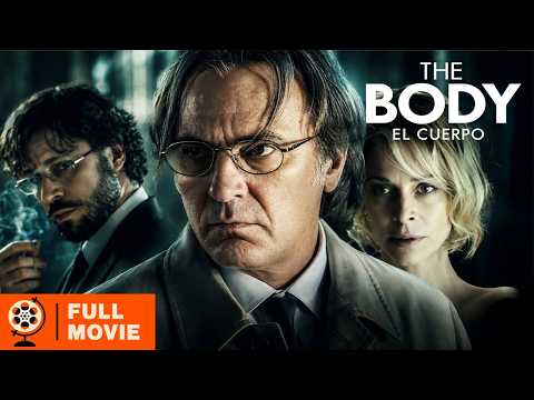 The Body (Full Movie) | Mystery Thriller | Spanish Suspense Film | Oriol Paulo
