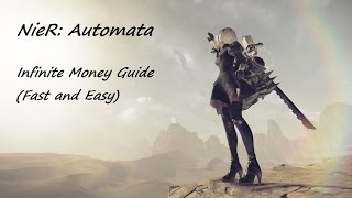 NieR:Automata - Infinite Money Guide (Fast and Easy)