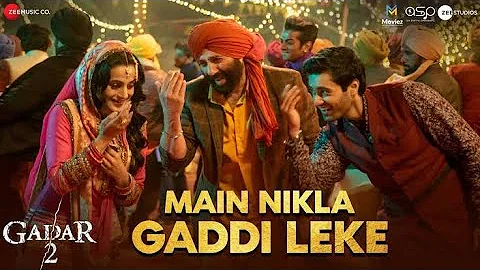 Main Nikla Gaddi Leke   Gadar 2   Sunny Deol, Ameesha P, Utkarsh  Mithoon, Udit N, Aditya N  Uttam S