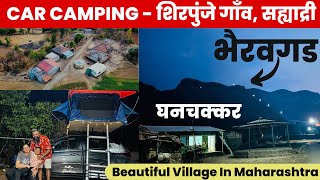 Car Camping at Ghanchakkar, Bhairavgad Mountain, शिरपुंजे