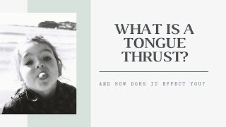 What is a Tongue Thrust?