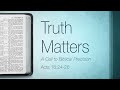 Truth Matters A Call to Biblical Precision