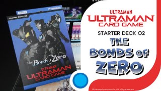ULTRAMAN CARD GAME | Starter Deck 02 - The Bonds of Zero
