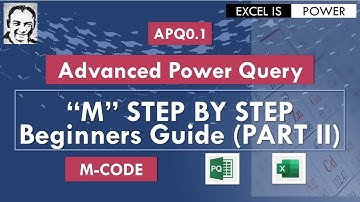 APQ0.1:Advanced Power Query (List-Record-Table) “M language” STEP BY STEP - Beginners Guide (PARTII)