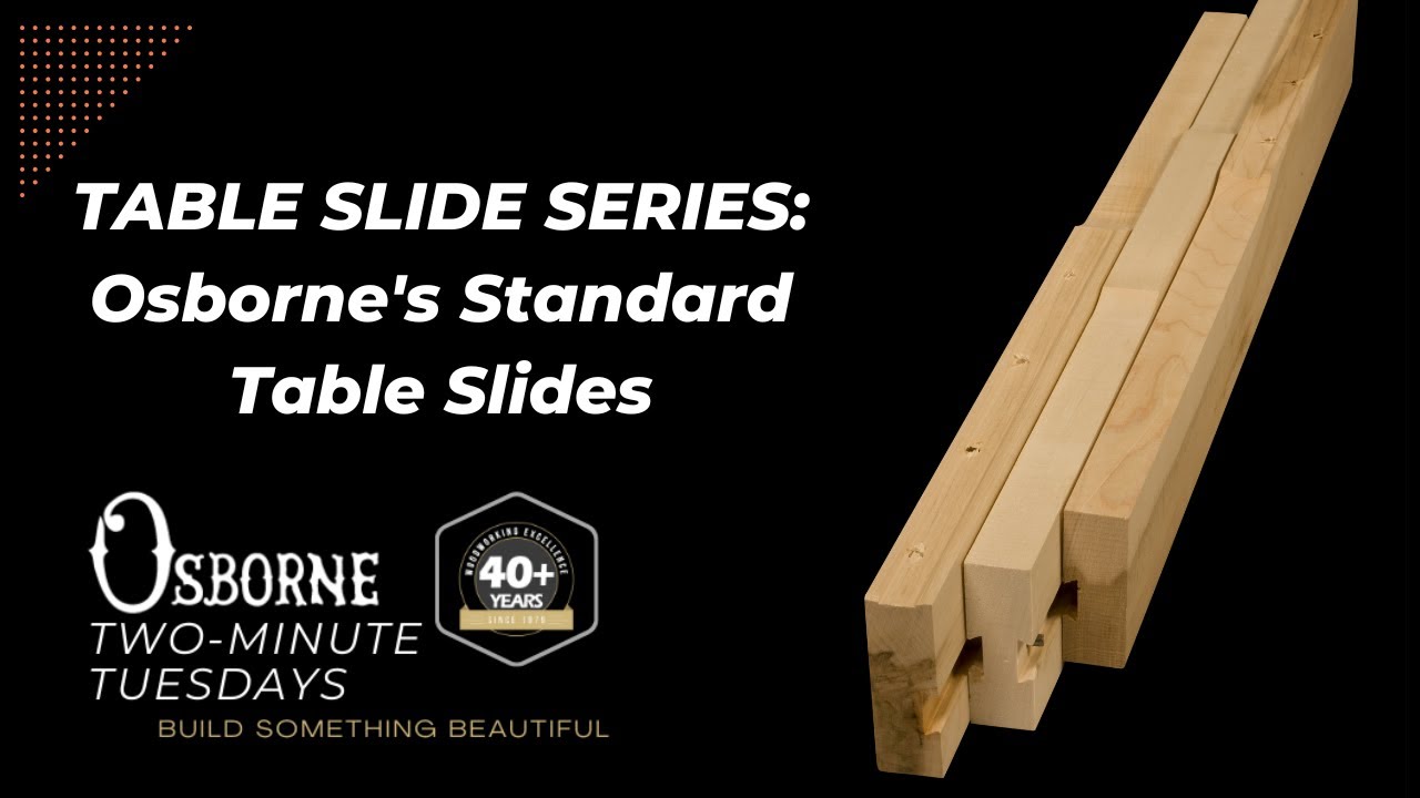 Osborne Table Slides Standard or Split Frame Table Slides   Osborne Two Minute Tuesdays