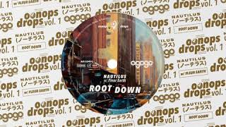 Nautilus feat. Fleur Earth &quot;Root Down&quot;