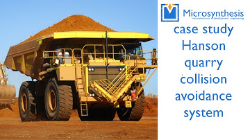 Microsynthesis case study: Hanson quarry collision avoidance system