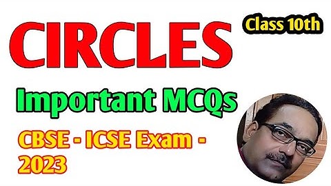 Circles Class 10th Maths || Important Questions For CBSE - ICSE Exam 2023