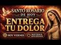 🌹 Santo Rosario de Hoy Viernes 22 de Mayo 2026 | Misterios Dolorosos | Entrega Tu Dolor a Dios