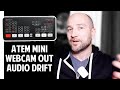 ATEM Mini 45-60 Minute Audio Drift Streaming Issue (Non-Ideal Fix)