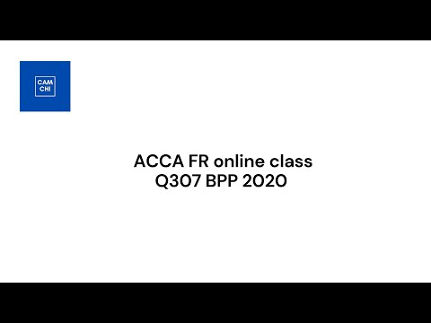 ACCA FR_Q307 BPP 2020