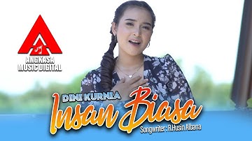 Dini Kurnia - Insan Biasa Ft.Sunan Kendang [Official Music Video]