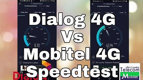 Dialog 4G Vs Mobitel 4G Speedtest