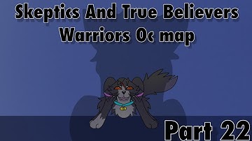 Skeptics And True Believers Warrior OC map [Part 22] To: PandorasBlox