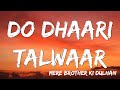 Do Dhaari Talwaar Mere Brother Ki Dulhan Katrina Kaif Imran Khan Ali Zafar Tara Lyrics Do Dhaari Talwaar Mere Brother Ki Dulhan Katrina Kaif Imran Khan Ali Zafar Tara Lyrics