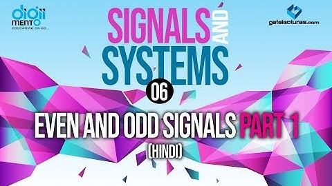 Signals and Systems 06 Even and Odd signals Part 1 (in Hindi)