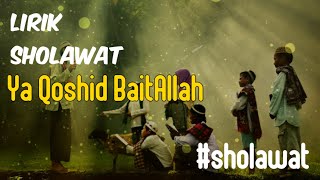 Lirik Sholawat Ya Qoshid Baitallah cover
