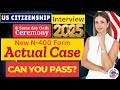 2025 New, Real Interview of U.S. Citizenship, N-400 Naturalization Interview and Test, Small talk