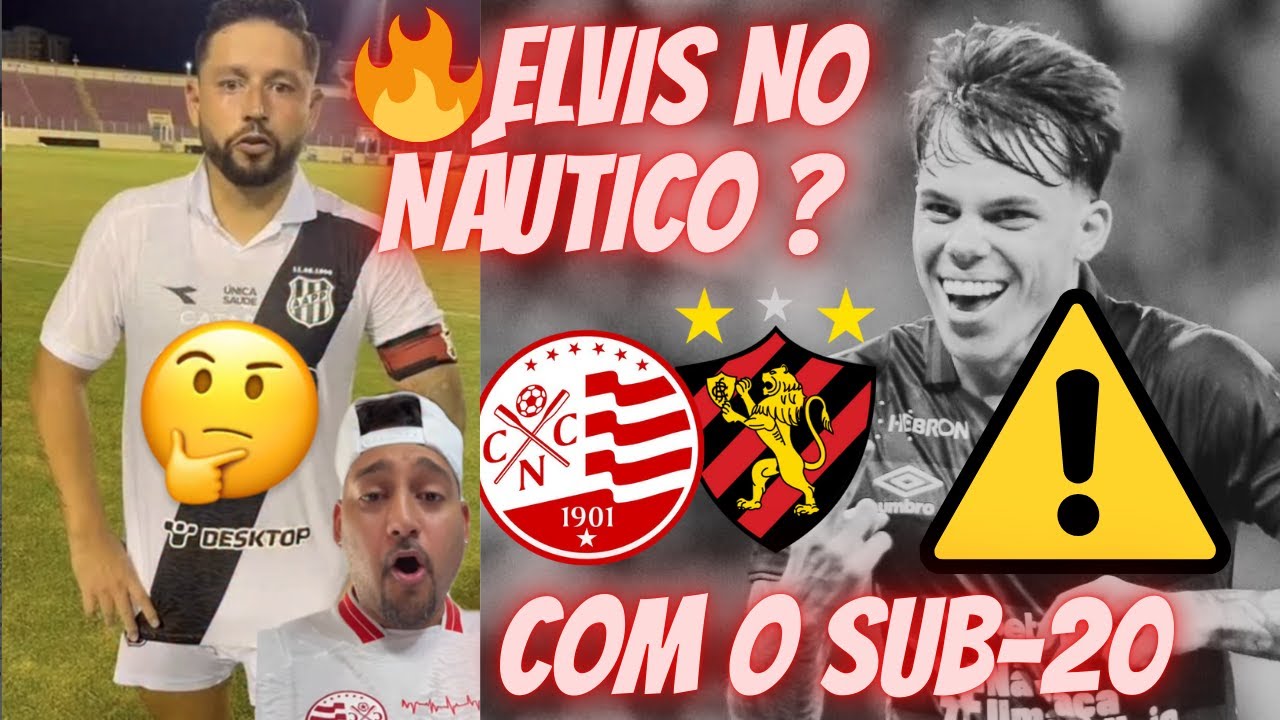 💣ELVIS NO NÁUTICO : QUER X-TUDO QUER X-BACON .... |🔥 SPORT VAI COM O SUB-20 CONTRA O NÁUTICO