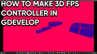 how to make 3d fps controller in gdevelop