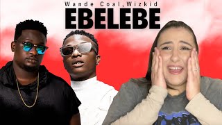 Wande Coal - Ebelebe feat. Wizkid / Just Vibes Reaction