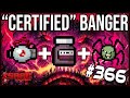 CERTIFIED BANGER - The Binding Of Isaac: Repentance #366