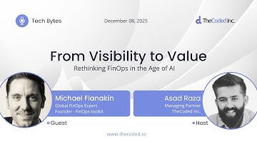 From Visibility to Value: Rethinking FinOps in the Age of AI | Tech Bytes ft. Michael Flanakin