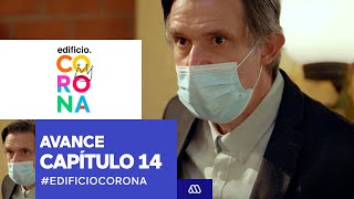 #EdificioCorona / Avance capítulo 14 / #Mega