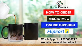 How To Buy Order Magic Mug Through Flipkart, Richchoice Customizepersonalized Ceramic Magic Mug
