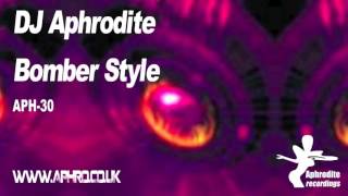 DJ Aphrodite - Bomber Style