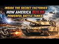 Inside the Secret Factories: How America Builds Its Most Powerful Battle Tanks