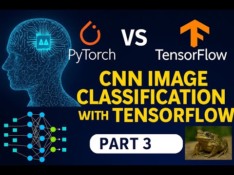 CNN Image Classification with Tensorflow | CIFAR-10 Tutorial | PyTorch vs TensorFlow |Part 3 Episode cover