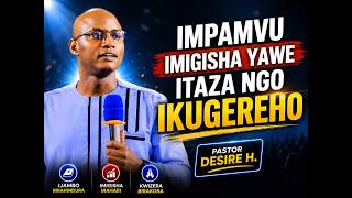 Fungurira Imigisha Kubuzima Bwawe Guhera None  Ijambo Ryimana Na Pst Desire Habyarimana