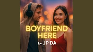 Boyfriend Here