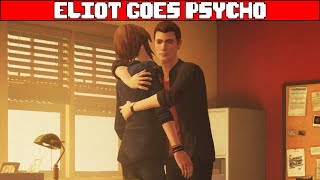 Eliot Goes Psycho LIFE IS STRANGE BEFORE THE STORM EPISODE 3 Hell is Empty