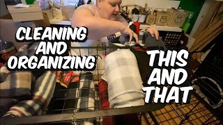 Cleaning and Organizing: This and That