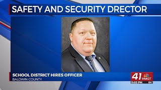Baldwin County School Districts hires School Safety and Security Director