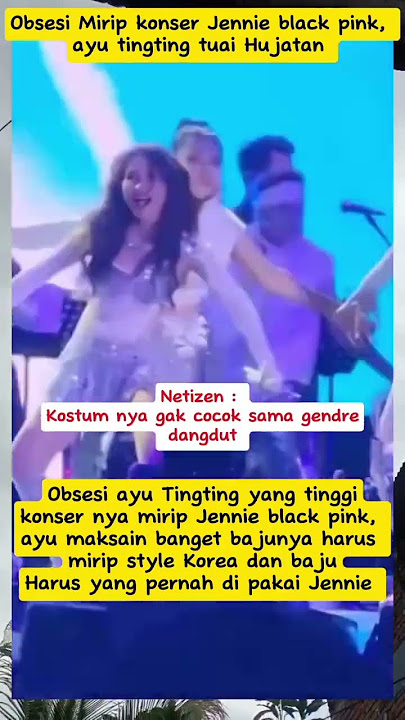 Ayu Ting Ting Tuai Hujatan! Kostum Konser Disebut Tiru Gaya #Jennie #BLACKPINK #ayutingting #konser