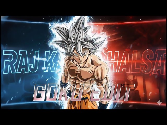 GOKU - "RAJ KARENGE KHALSA" HINDI AMV 4K |[AMV EDIT]|