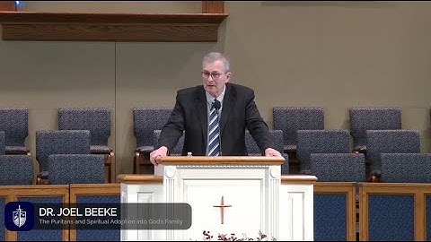 The Puritans And Spiritual Adoption Into God’s Family | Dr Joel Beeke | MWFC 2024 - Session 6