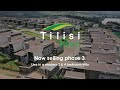Live at Tilisi Views | Now selling phase 3