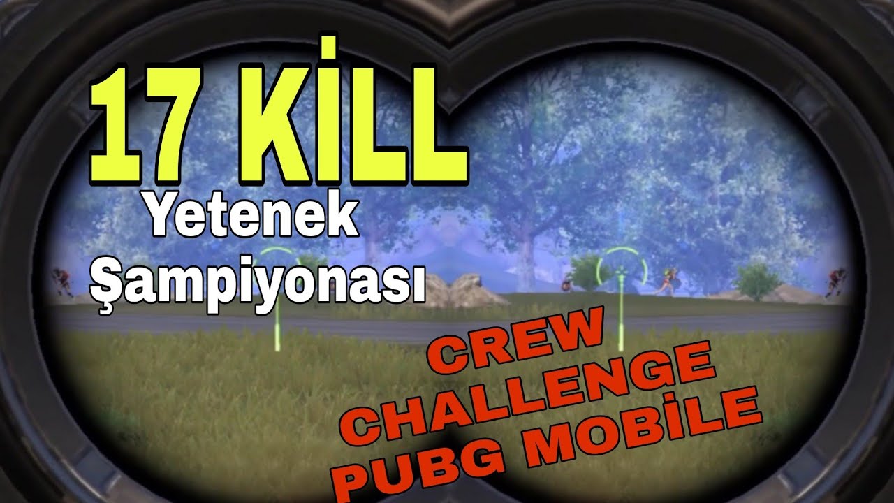 Yetenek Şampiyonası (CREW CHALLENGE) Turnuvası 17 KiLL Harika Alan Mücadelesi Pubg MOBİLE