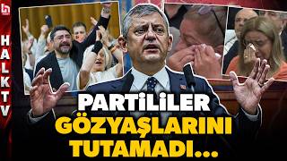 Chp Grup Toplantisinda Duygusal Anlar Özgür Özel Konuştu; Partililer Gözyaşlarını Tutamadı…