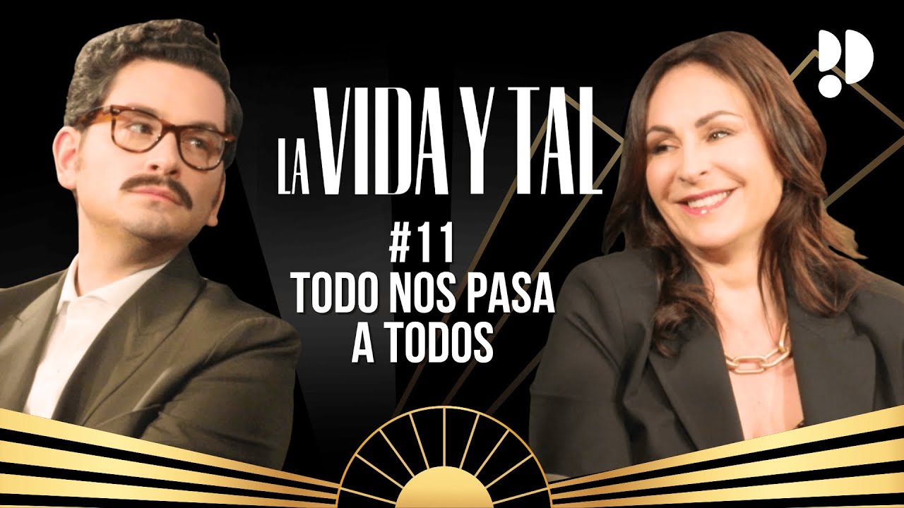 TODO NOS PASA A TODOS | La VIDA y TAL con ANA MILÁN y SEBAS GALLEGO | EP COMPLETO 2X11